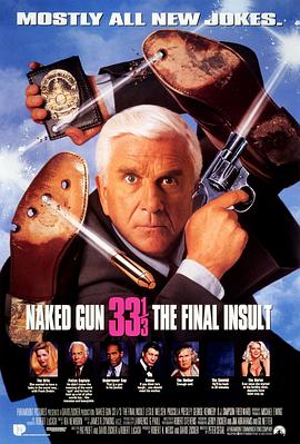 白头神探3 Naked Gun 33 1/3: The Final Insult